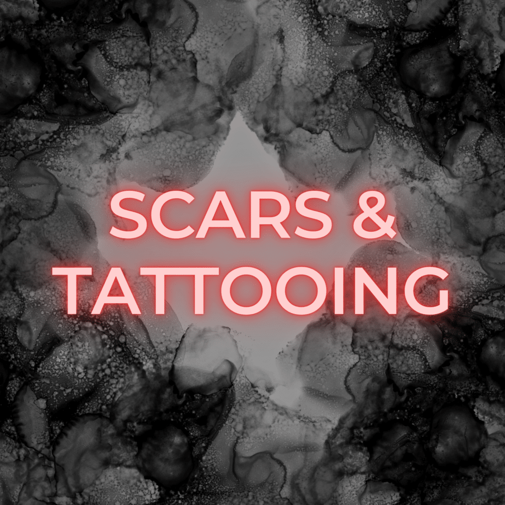Scars and Tattooing